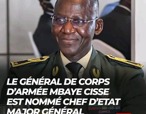 Le Général de Corps d’Armée Mbaye Cissé nommé Chef d’Etat Major Général des Armées